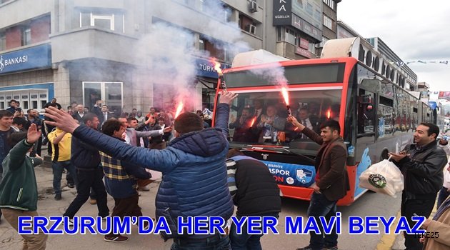 ERZURUM'DA HER YER MAVİ BEYAZ