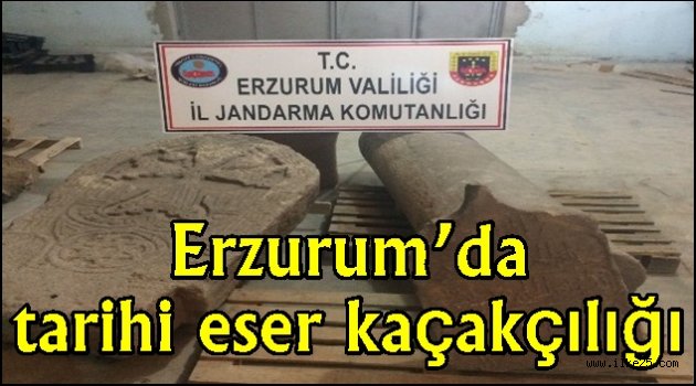 Erzurum'da tarihi eser kaçakçılığı