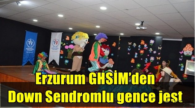 Erzurum GHSİM'den Down Sendromlu gence jest