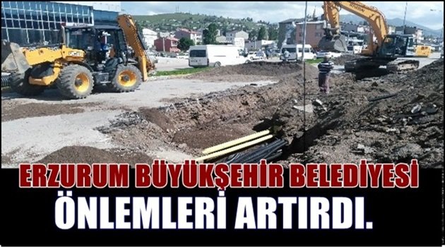 Erzurum  Büyükşehir Belediyesi Önlemleri Arttırdı