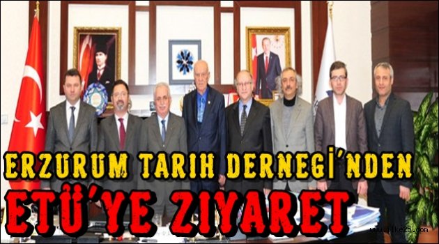 Erzurum Tarih Derneği'nden Etü'ye Ziyaret