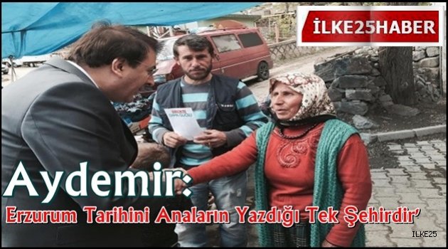 Erzurum Tarihini Anaların Yazdığı Tek Şehirdir'