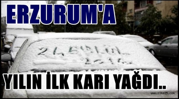 ERZURUM'A YILIN İLK KARI YAĞDI