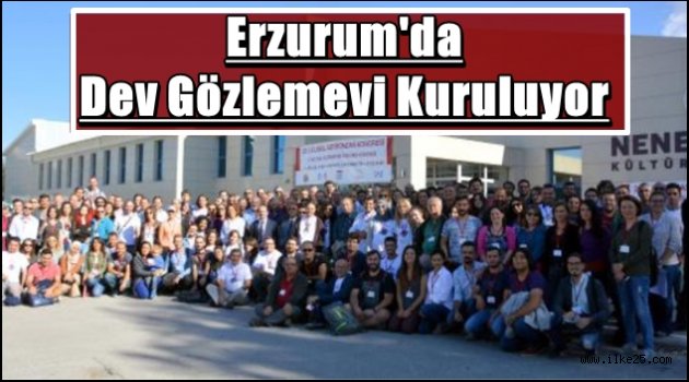 Erzurum'da  Dev Gözlemevi Kuruluyor