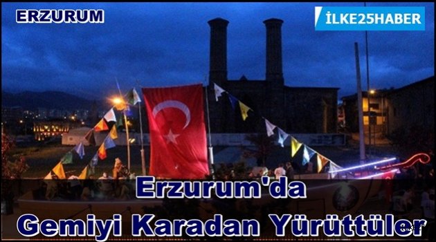 Erzurum'da Gemiyi Karadan Yürüttüler