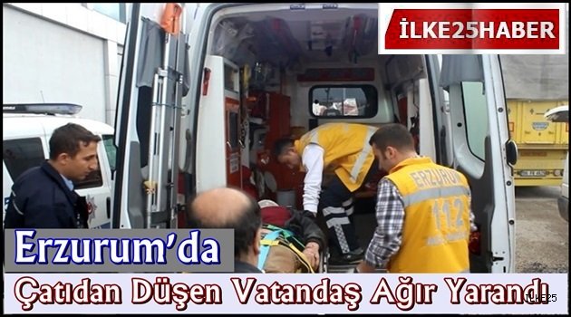 Erzurum'da Kaza!!! 1 İşçi Ağır Yaralı..