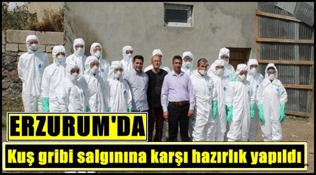 Erzurum'da Kuş gribne karşı hazırlık Yapıldı