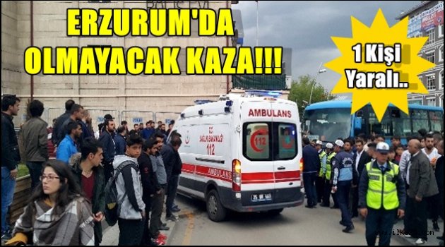 ERZURUM'DA  OLMAYACAK KAZA!!!