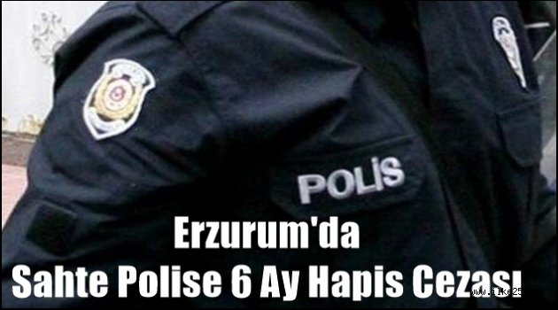 Erzurum'da Sahte Polise 6 Ay Hapis Cezası
