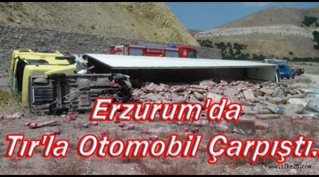 Erzurum'da Tır'la Otomobil Çarpıştı..