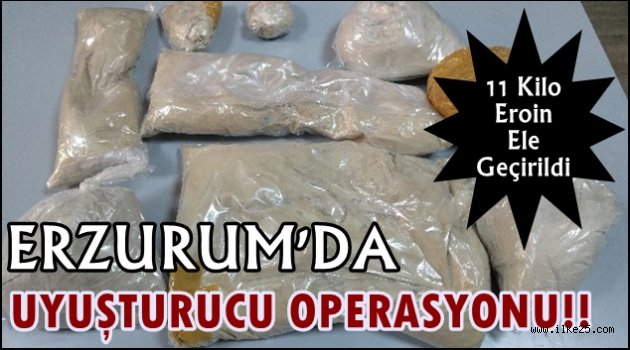 Erzurum'da Uyuşturucu Operasyonu!!!
