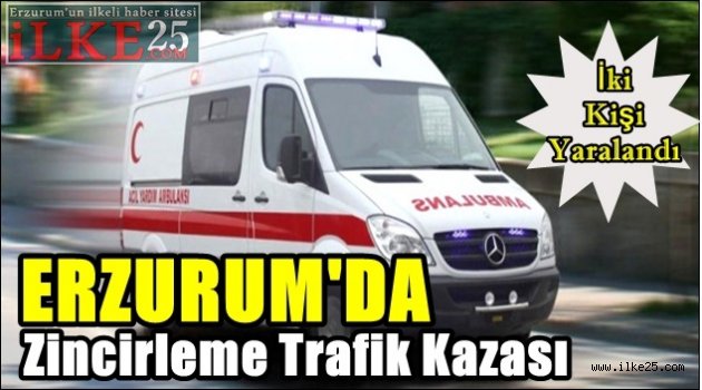 Erzurum'da Zincirleme Trafik Kazası