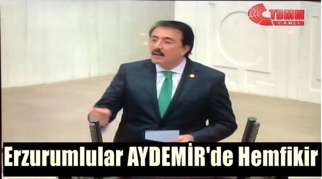 Erzurumlular AYDEMİR'de Hemfikir!