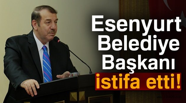 Esenyurt Belediye Başkanı Necmi Kadıoğlu istifa etti!