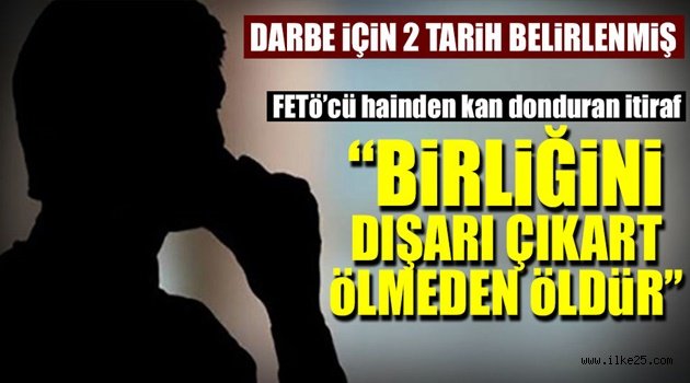 Darbe İçin 2 Tarih Belirlenmiş..