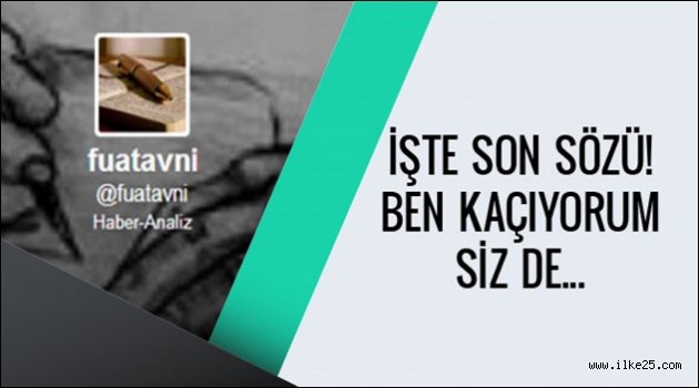 Fuat Avni'nin son sözleri ortaya çıktı! Kaçın