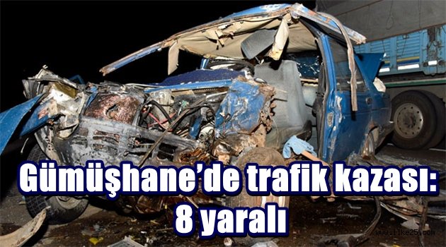 Gümüşhane'de trafik kazası: 8 yaralı