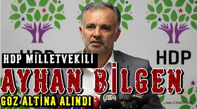 HDP'li Ayhan BİLGEN Gözaltına Alındı
