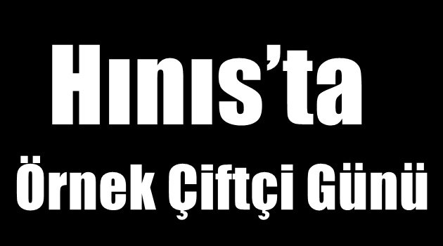 Hınıs'ta Örnek Çiftçi Günü