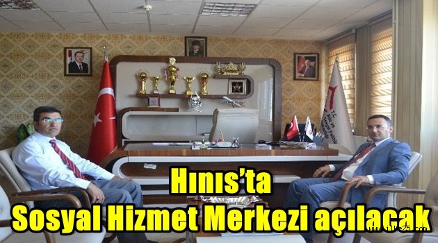 Hınıs'ta Sosyal Hizmet Merkezi açılacak