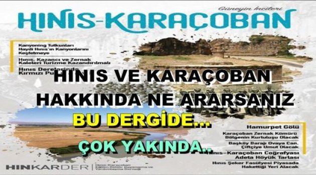 Hınıs ve Karaçoban'ın İlk Dergisi Çıkıyor..