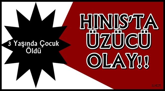 Hınıs'ta Üzücü Olay!!