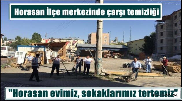 Horasan İlçe Merkezinde Çarşı Temizliği Yapıldı