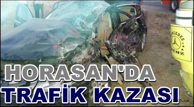 HORASAN'DA TRAFİK KAZASI