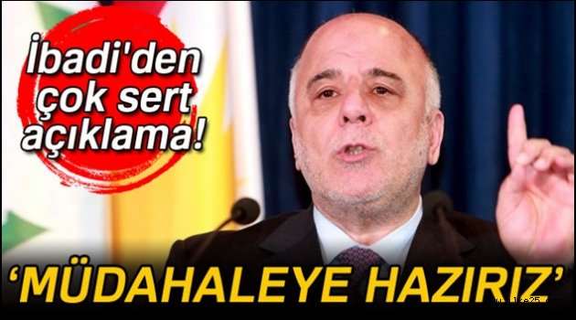 İbadi: ' Askeri müdahaleye hazırız'