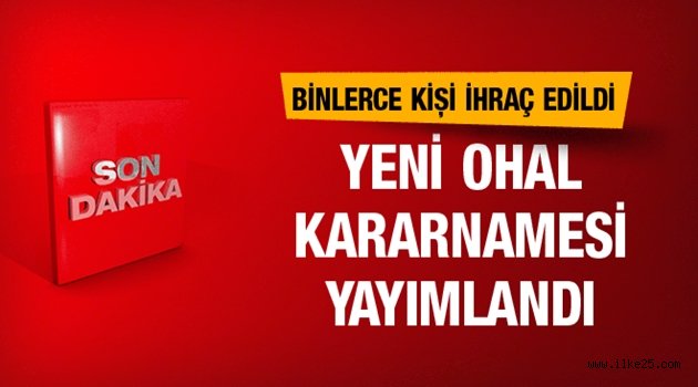 İhraç edilen memurlar listesi yeni KHK açıklandı