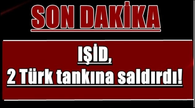 IŞİD 2 TANKIMIZA SALDIRDI!! 2 ŞEHİT