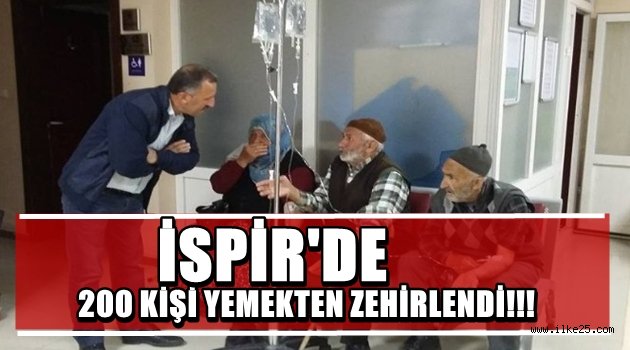 İSPİR'DE 200 KİŞİ ZEHİRLENDİ!!!