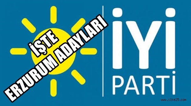 İşte İyi Parti Erzurum Adayları