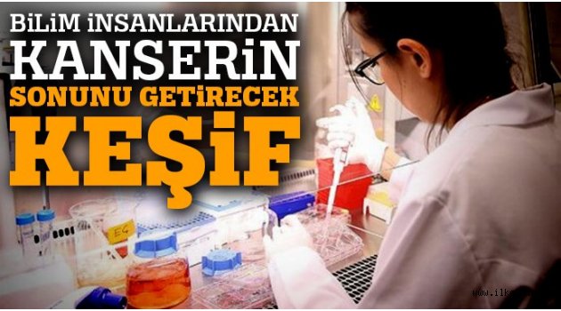 Kanserin Sonunu Getirecek Keşif