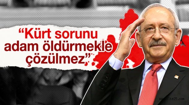 Kılıçdaroğlu'dan Kürt sorunu çıkışı