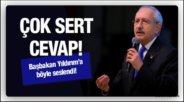 Kılıçdaroğlu'ndan Başbakan'a cevap!