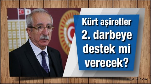 Kürt aşiretler yeni darbeye destek mi verecek?