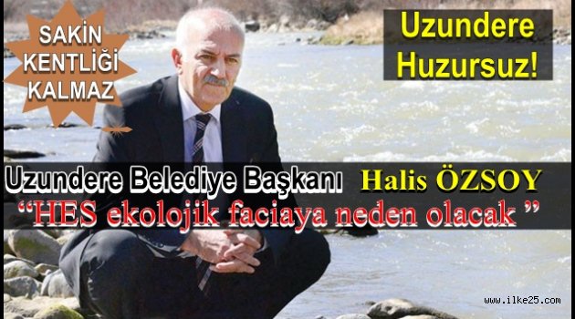 Erzurum'un Uzundere İlçesi'nde HES dendi 'huzur' gitti