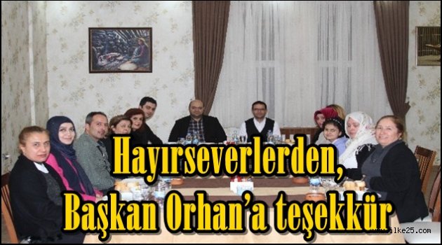 Hayırseverlerden, Başkan Orhan'a teşekkür