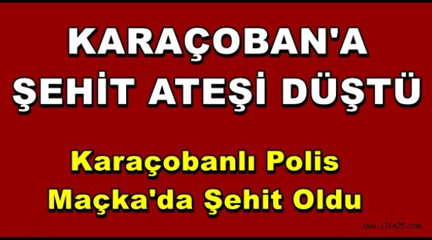 Şehit Ateşi Karaçoban'a Düştü!!