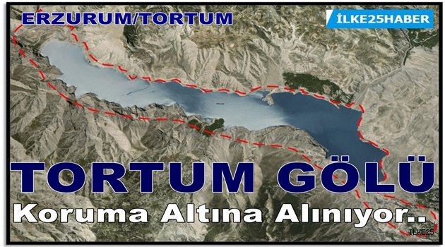 TORTUM GÖLÜ'NÜ KORUMA AMAÇLI İMAR PLANI TAMAMLANDI