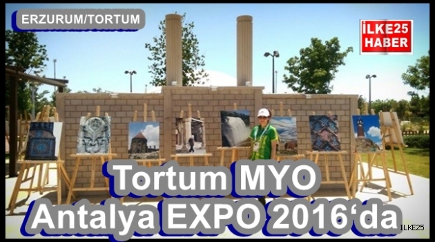 Tortum MYO Antalya EXPO 2016'da