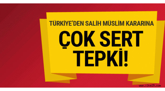 Türkiye'den Salih Müslim kararına çok sert tepki!