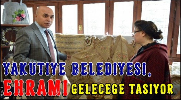 Yakutiye Belediyesi, Ehramı Geleceğe taşıyor