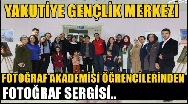 Yakutiye Gençlik Merkezi Fotoğraf Akademisi öğrencilerinden fotoğraf sergisi