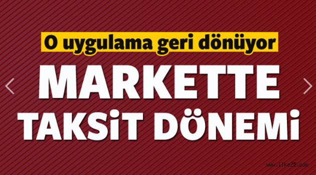 Market alışverişlerine taksit geliyor!