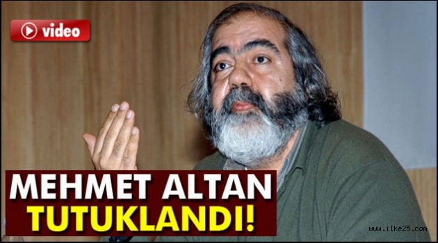 Mehmet Altan tutuklandı