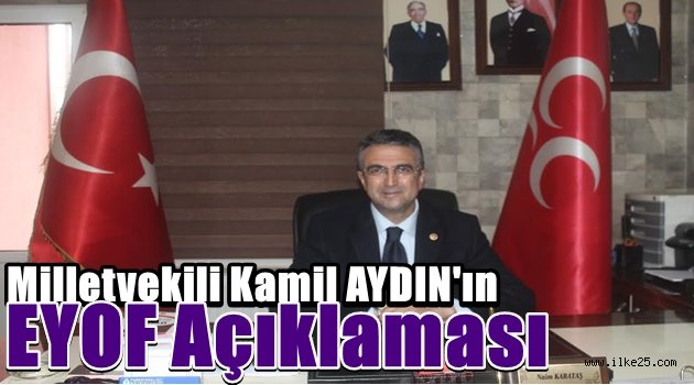 Milletvekili Kamil AYDIN'ın  EYOF Açıklaması
