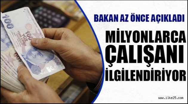 Milyonları İlgilendiriyor.Bakan Az Önce Açıkladı