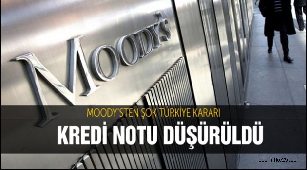 Moody's Türkiye'nin kredi notunu indirdi